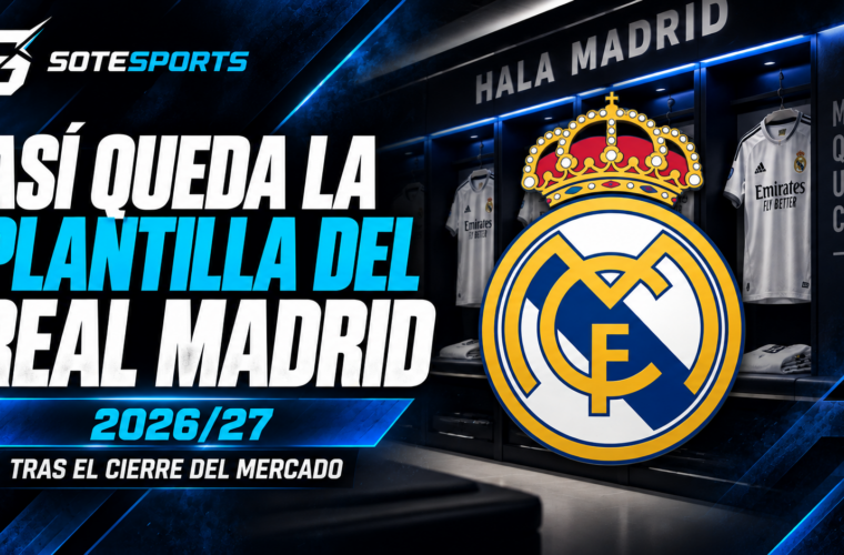 Así queda la plantilla del Real Madrid 2026/27 tras el cierre del mercado
